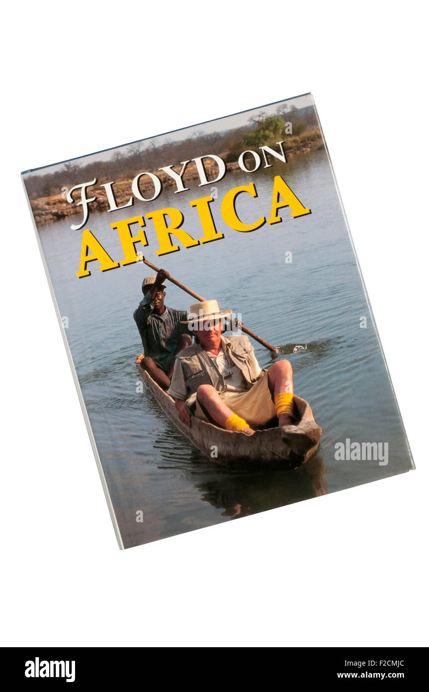 Eine gebundene Kopie von Floyd auf Afrika von Keith Floyd. Im Jahr 1996 veröffentlicht. Stockfoto