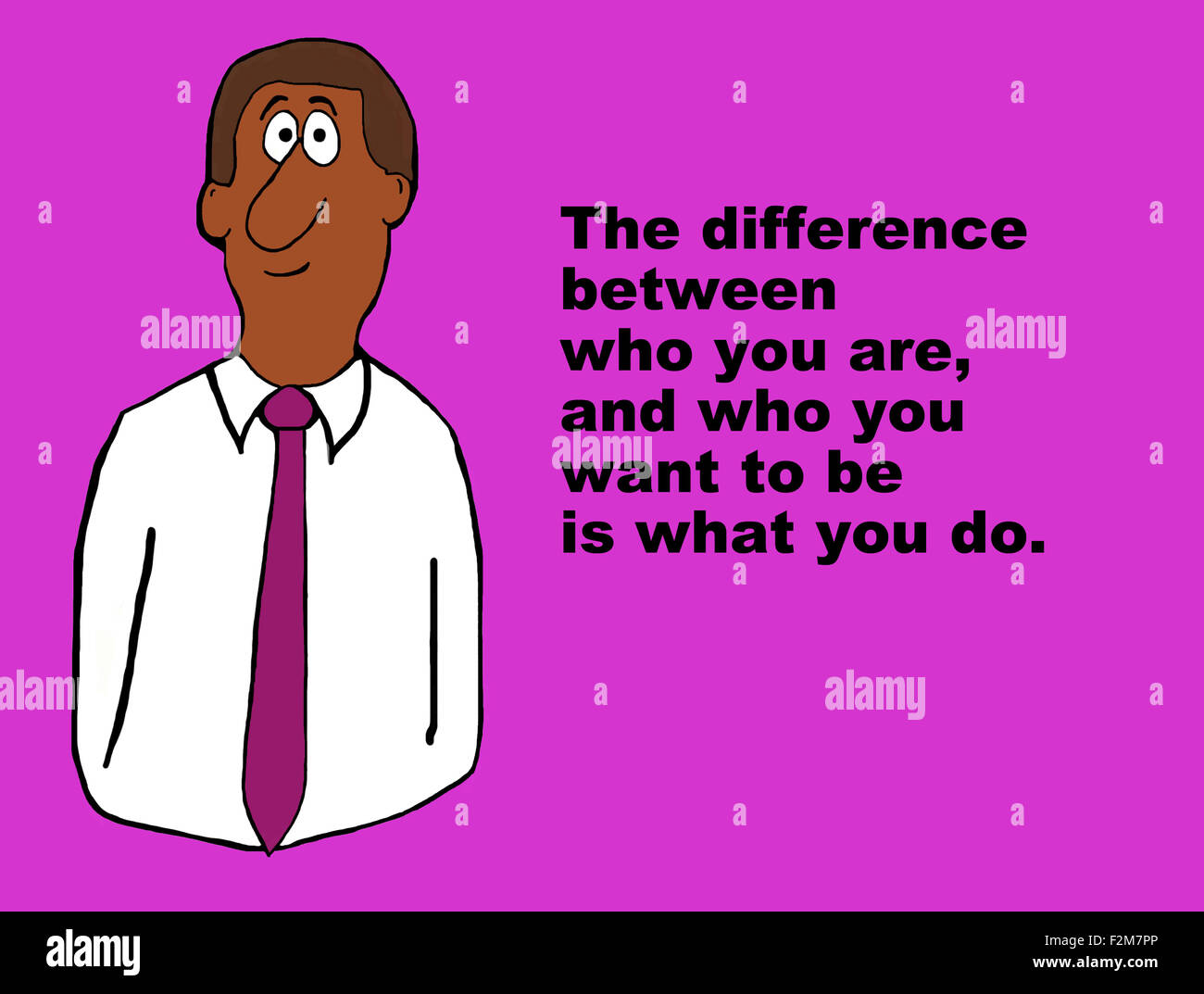 Business Illustration der schwarze Geschäftsmann und die Worte, "der Unterschied zwischen Wer bist du,... ist, was Sie tun". Stockfoto
