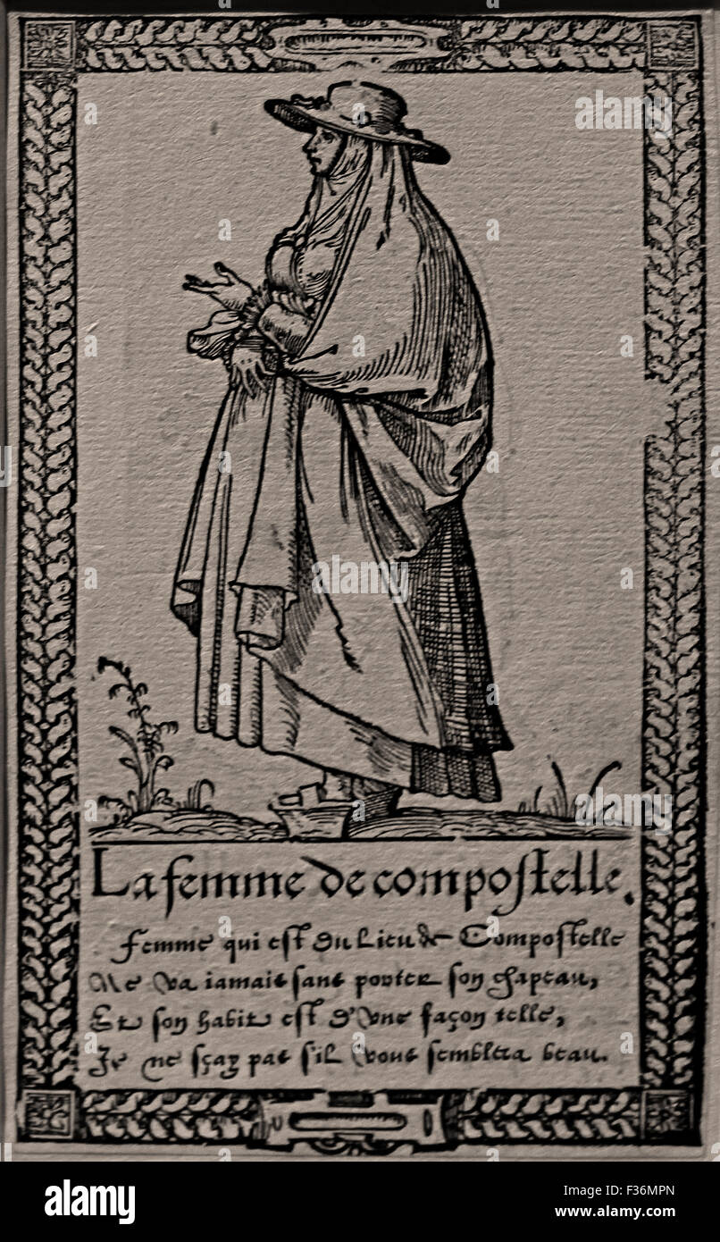 La Femme Compoftelle - die Frau Compostela - verschiedene Stile von Kleidung Francois Desprez 1562 Holzschnitt aus dem 16. Jahrhundert herausgegeben von: Richard Breton (1524-1571) Französisch in Paris Stockfoto