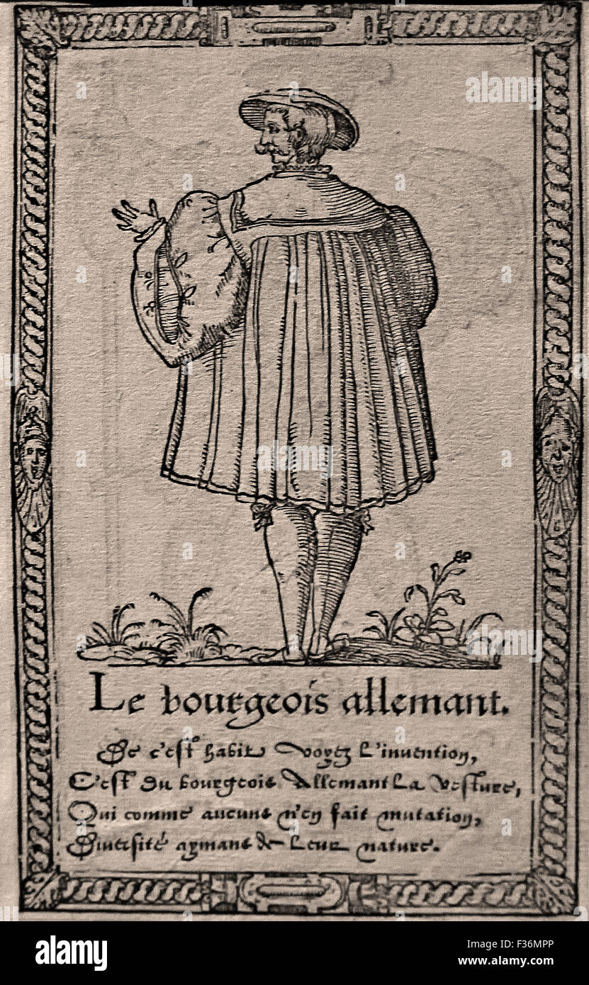 Le Bourgeois Allemand - der deutschen bürgerlichen - verschiedene Stile von Kleidung Francois Desprez 1562 Holzschnitt aus dem 16. Jahrhundert von herausgegeben: Richard Breton (1524-1571) Französisch in Paris Stockfoto