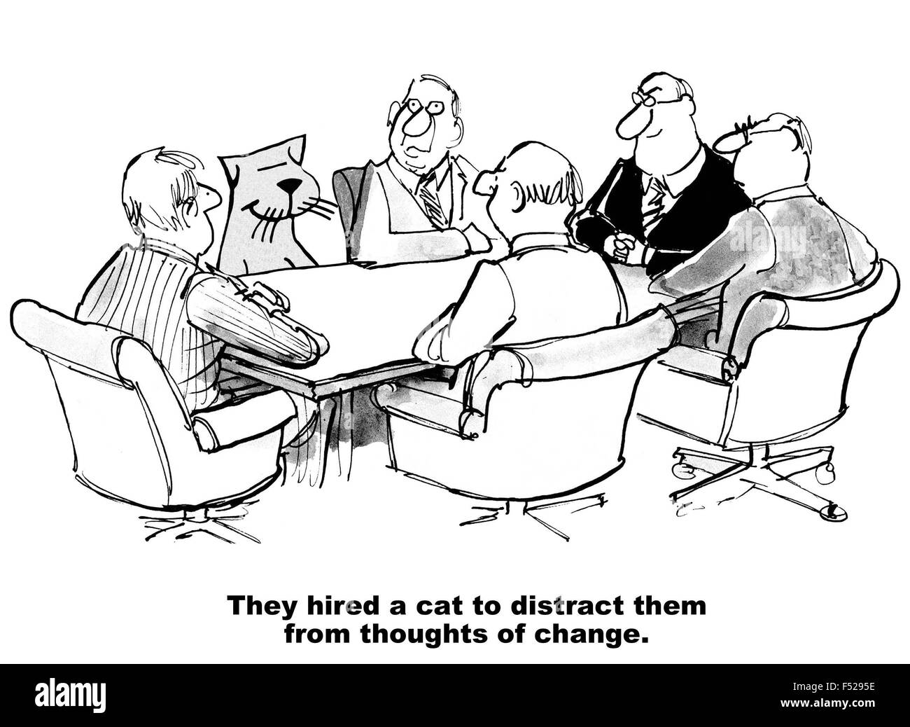 Business-Karikatur eines Meetings, einschließlich einer Katze "sie stellten eine Katze um sie abzulenken von den Gedanken des Wandels". Stockfoto