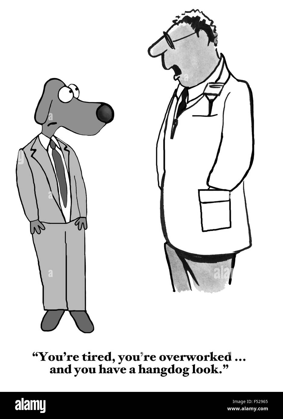 Geschäft und medizinischen Karikatur von Arzt zu Geschäft Hund, "Du bist müde, du bist... überarbeitet und schauen Sie gedriickte" sagen. Stockfoto