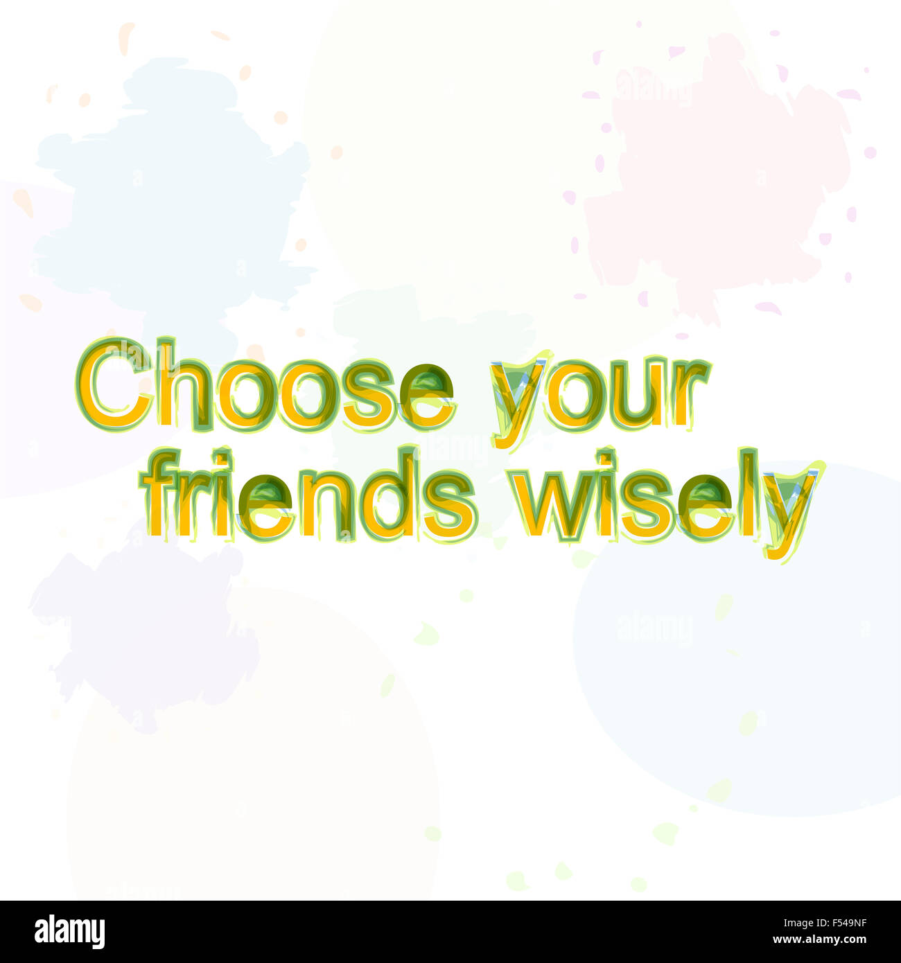 Wählen Sie Ihren Freund mit bedacht. motivierenden Zitat. Trendiges Design. Positive Zitat mit Aquarellpinsel Kalligraphie handgeschrieben. Stockfoto