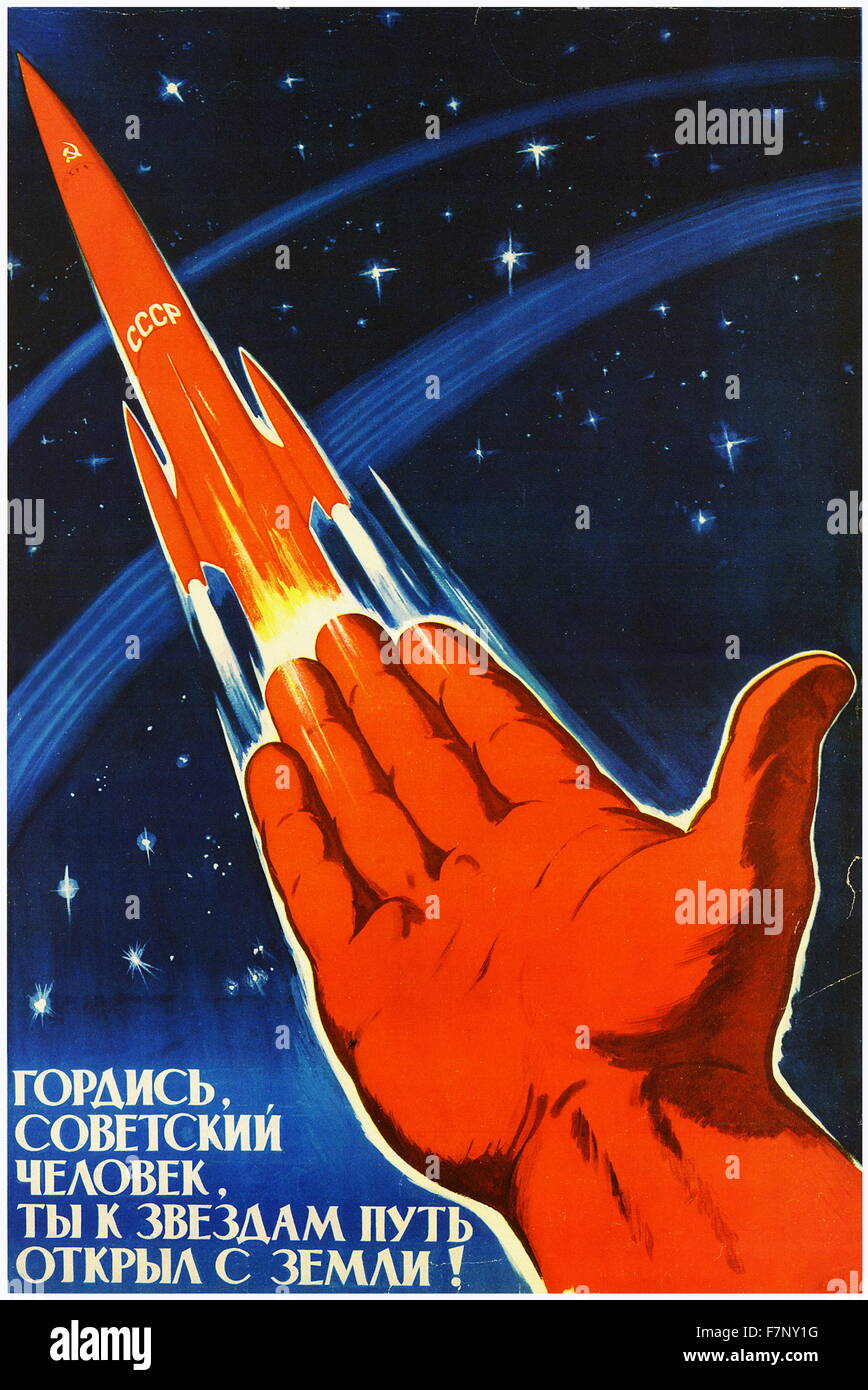 sowjetischen Raumfahrtprogramm, Propagandaplakat. Sowjetischen Mann werden Sie sein stolz, Sie die Straße für Sterne aus Erde 1963 geöffnet Stockfoto