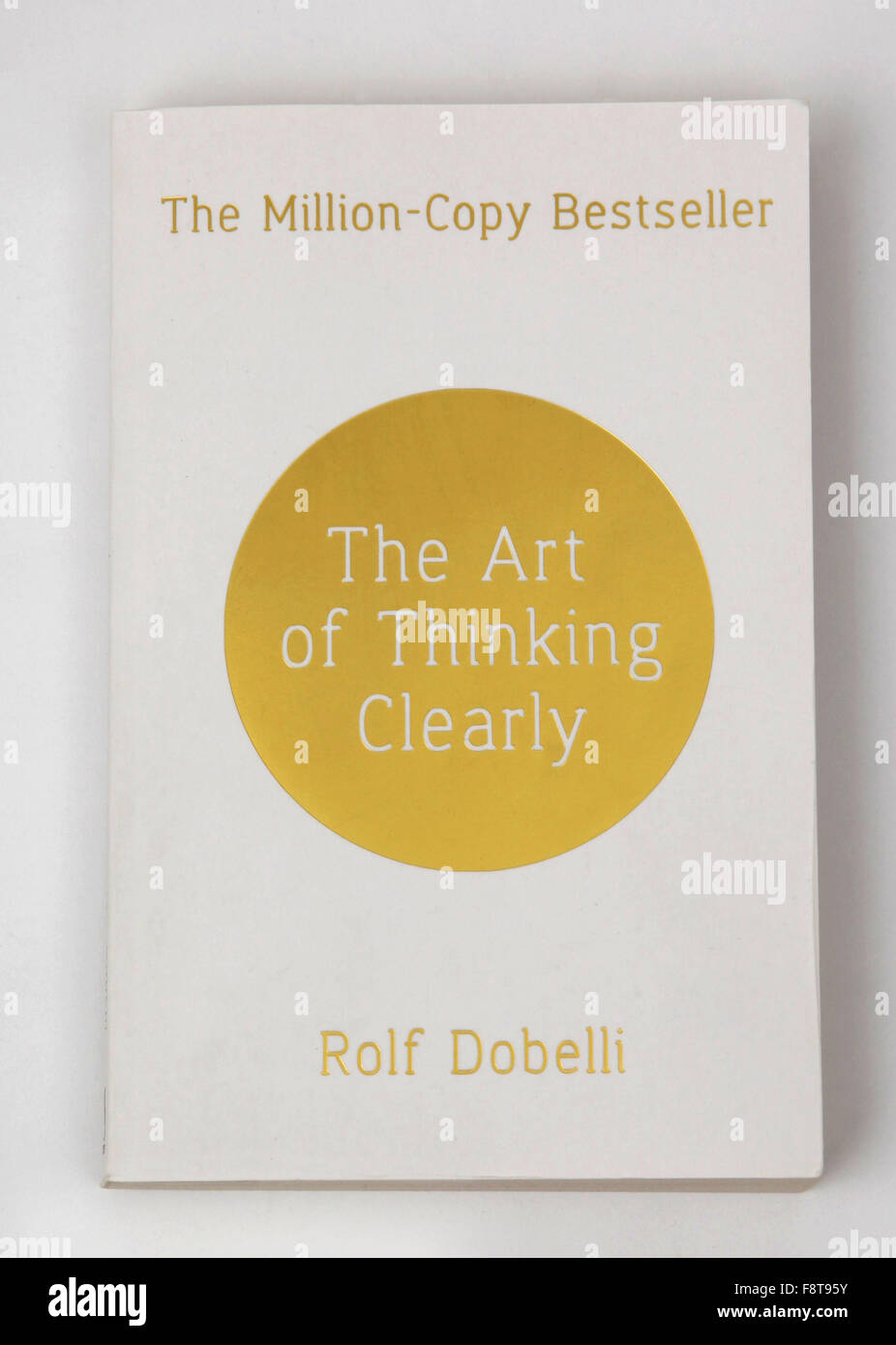 Das Buch - die Kunst des denken klar von Rolf Dobelli Stockfoto