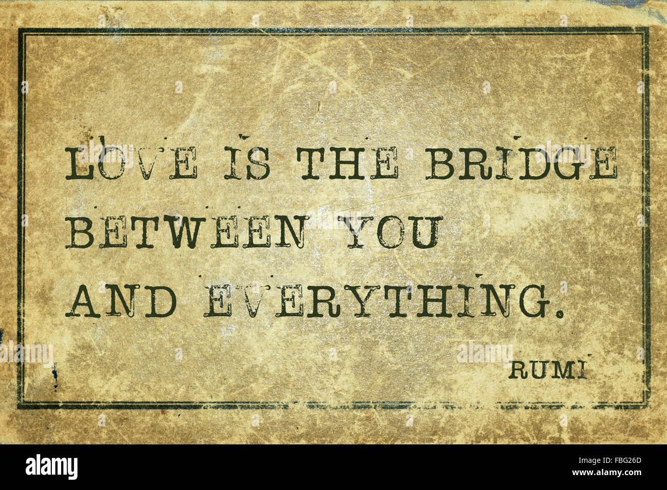 Liebe ist die Brücke zwischen Ihnen und alles - alte persische Dichter und Philosoph Rumi aufgedruckten Zitat Grunge Vintage cardbo Stockfoto