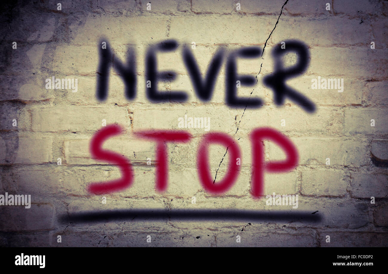 Nie aufhören Konzept Stockfoto