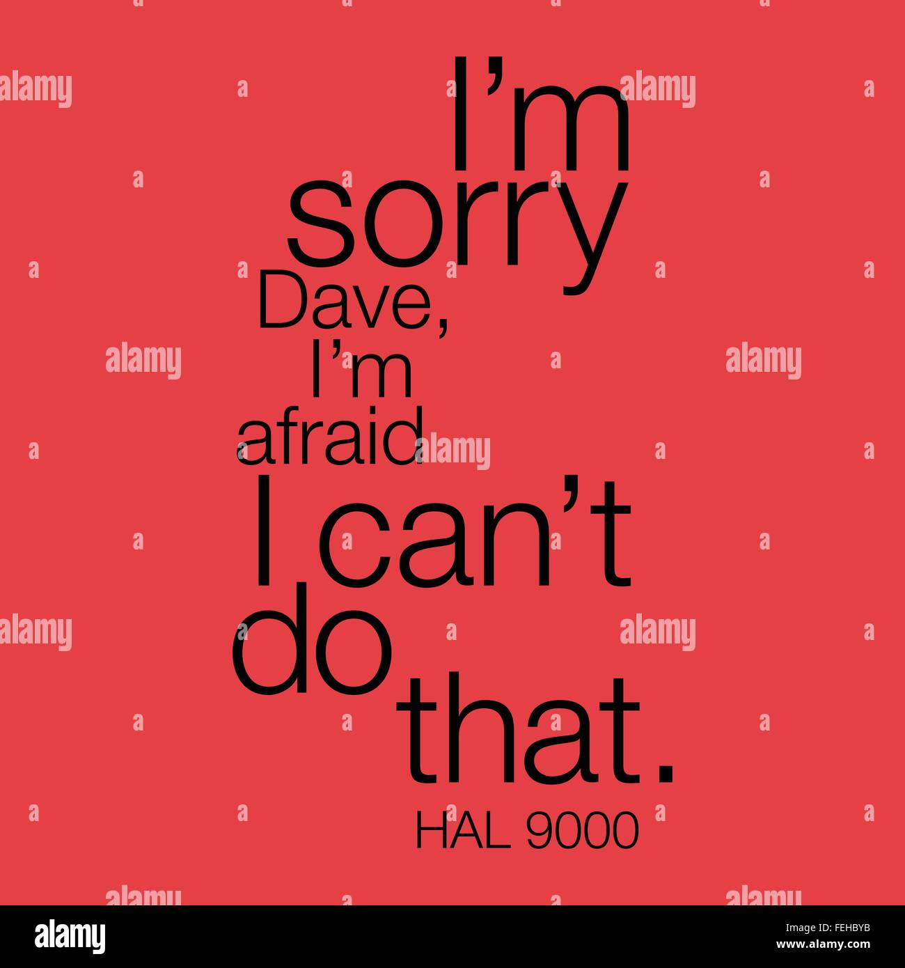 "Ich bin sorry Dave, ich fürchte, ich kann das nicht." HAL 9000 Stock Vektor