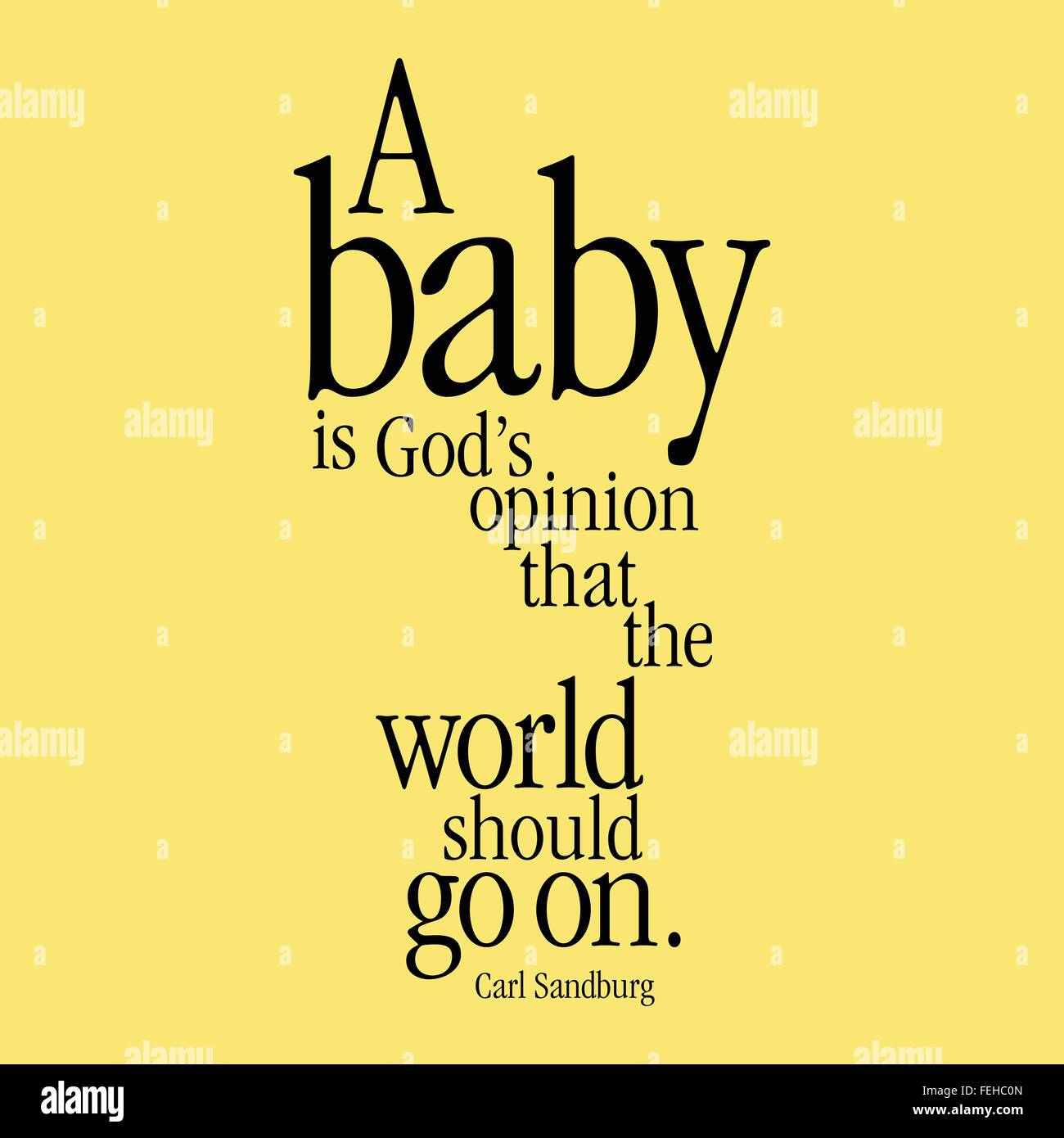 "Ein Baby ist Gottes Meinung, die auf die ganzen Welt gehen sollte." Carl Sandburg Stock Vektor