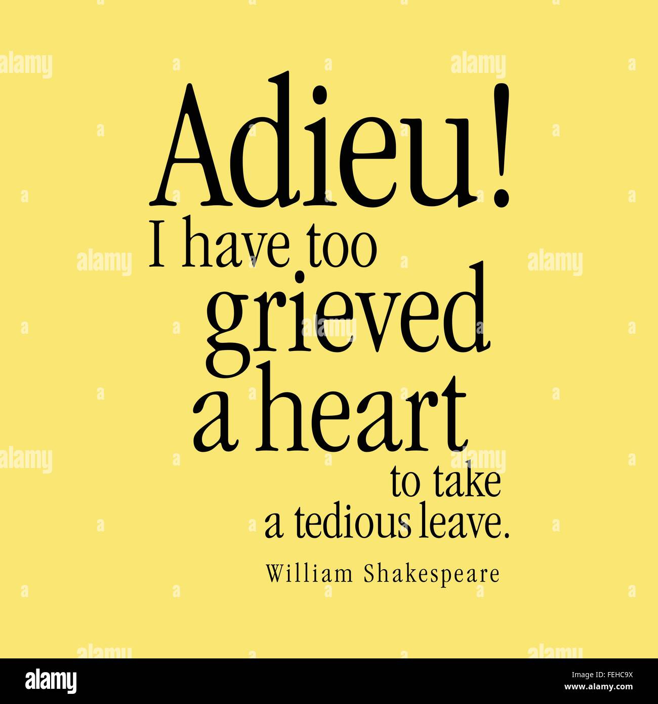 "Adieu! Ich habe auch trauerte ein Herz um eine mühsame Abschied zu nehmen. " William Shakespeare Stock Vektor