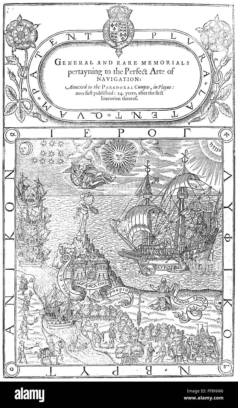DEE: NAVIGATION, 1577. /nTitle Seite von "General und seltene Denkmäler Pertayning zur perfekten Arte Navigation" 1577 von John Dee, Astrologe, Queen Elizabeth i. (der auf der rechten Seite an Bord des Schiffs dargestellt wird). Stockfoto