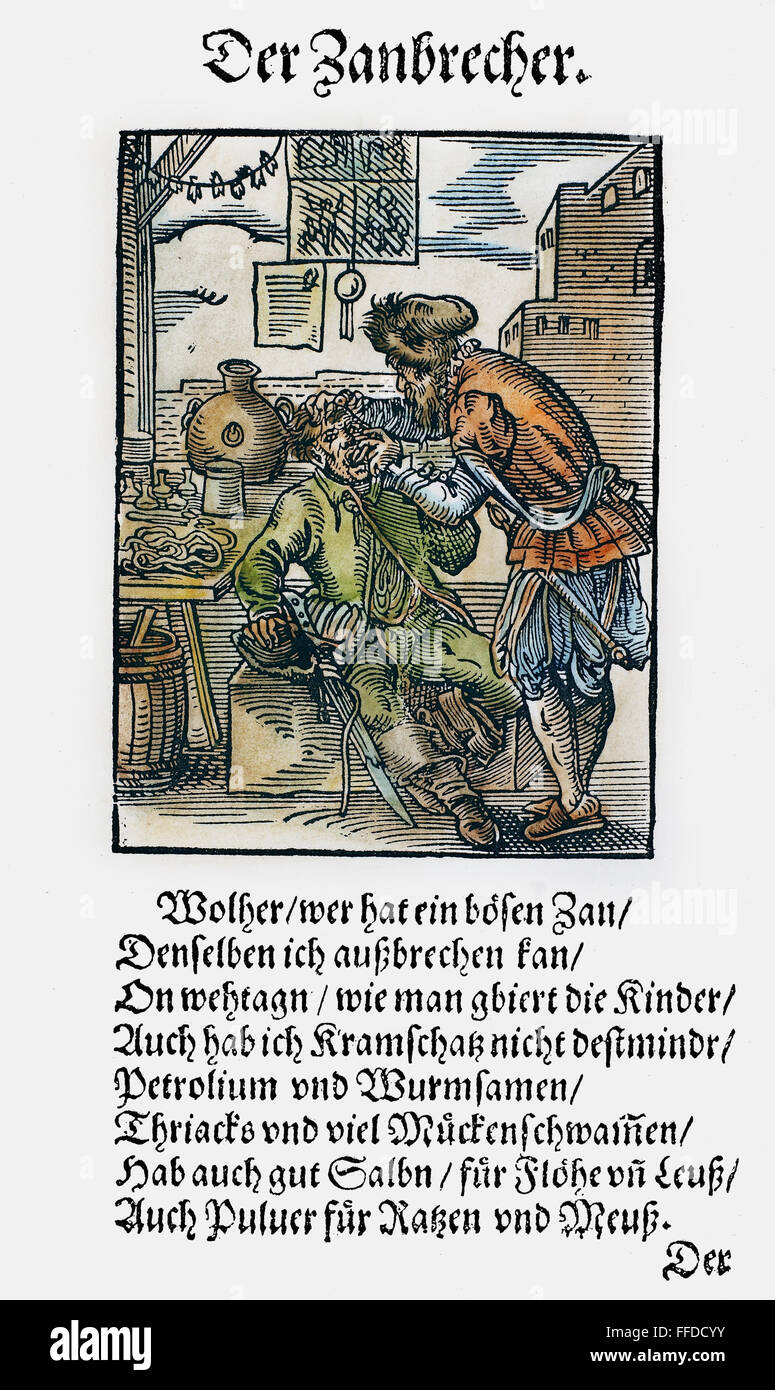 AMMAN: ZAHNARZT, 1568. /n'The Zahn Breaker entfernt schmerzende Zähne schmerzlos als einem Bären-Kinder; Er verkauft auch Öle, Salben und andere Medikamente, floh und Laus Salben und Ratte vergiften. " Holzschnitt von Jost Amman und Gedicht von Hans Sachs, 1568. Stockfoto