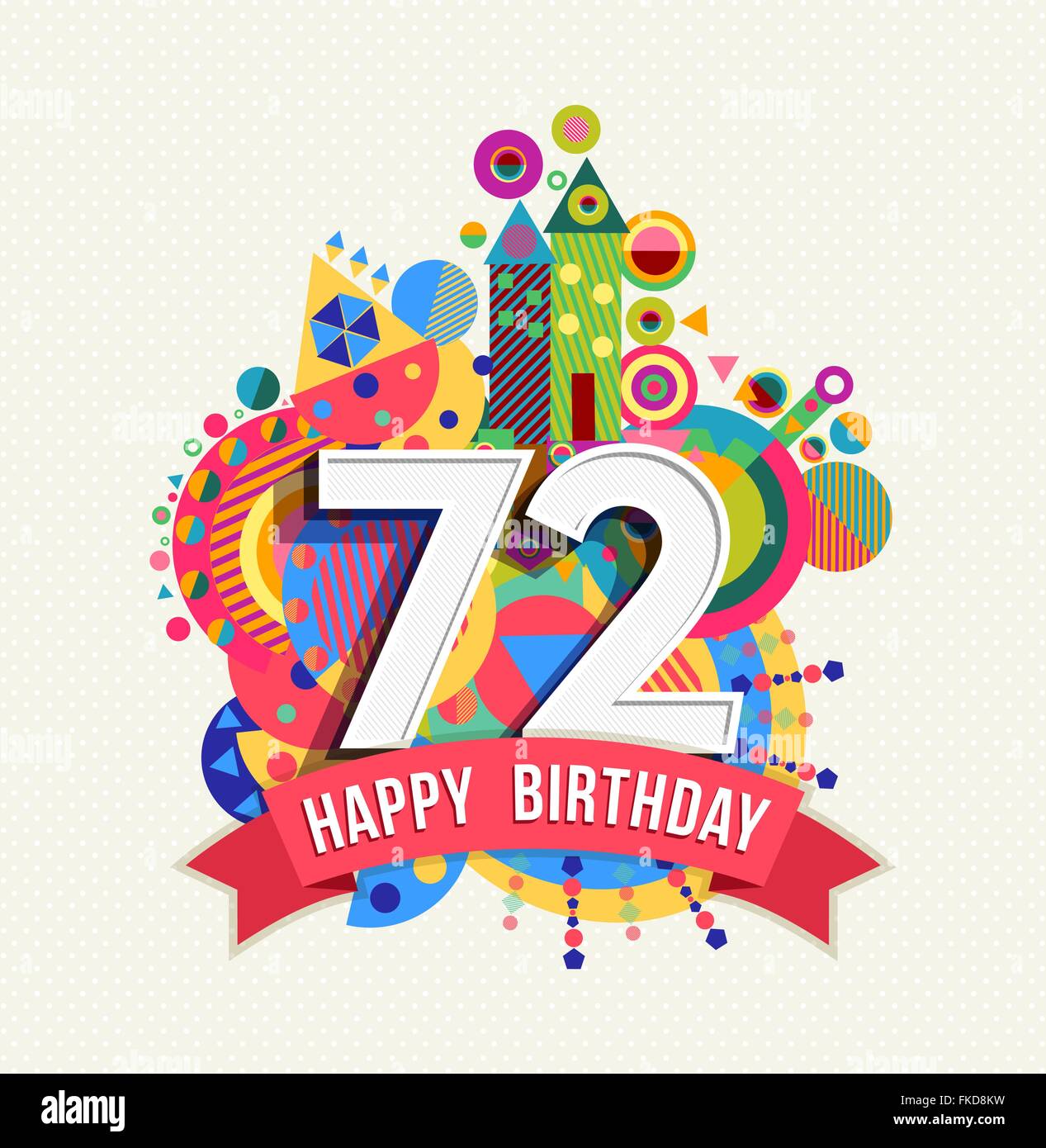 Happy Birthday zweiundsiebzig 72 Jahr Spaß Feier Geburtstag Grußkarte mit Nummer, Beschriftung und bunte Geometrie Stock Vektor