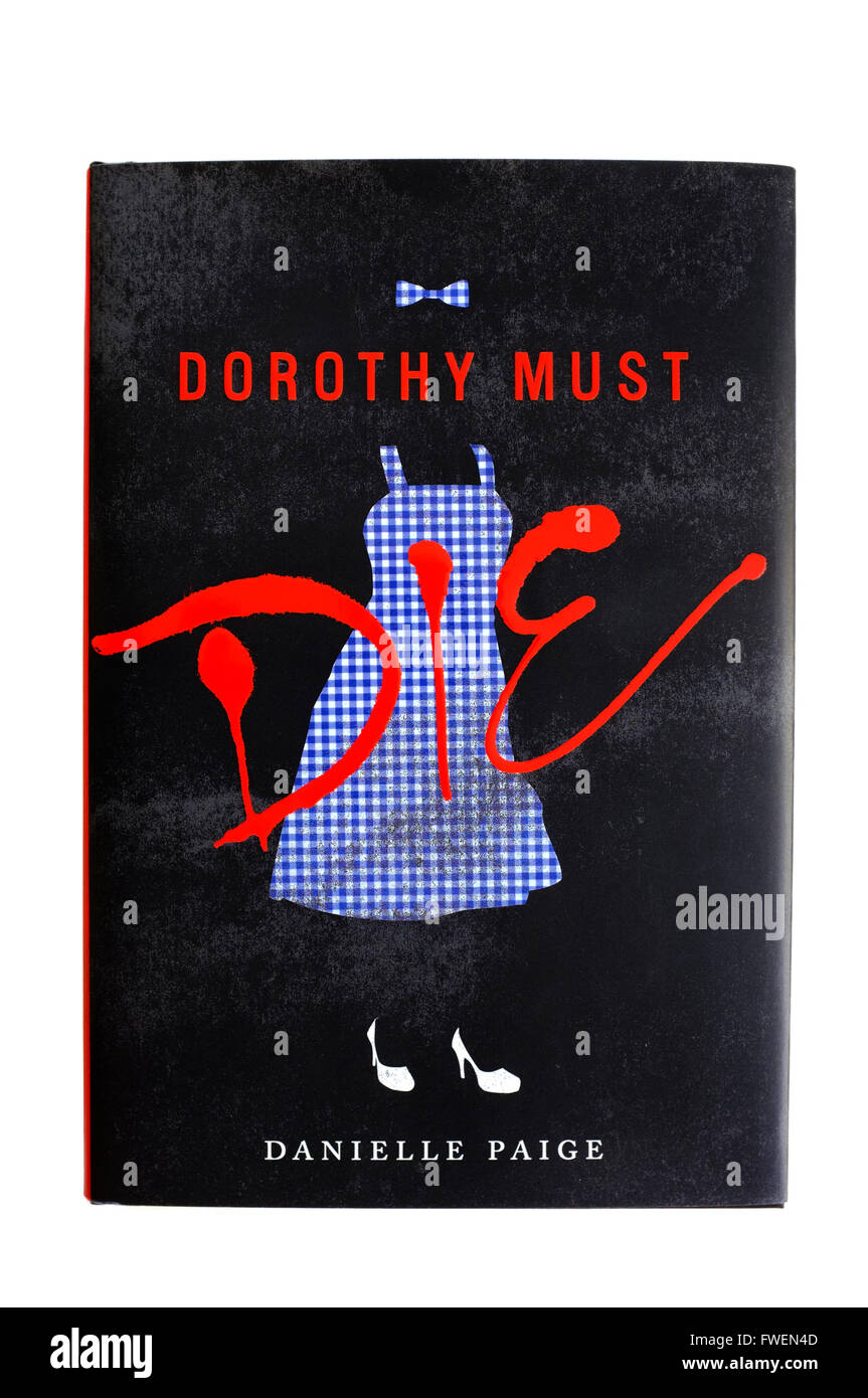 Die vordere Abdeckung des Dorothy muss sterben von Danielle Paige fotografiert vor einem weißen Hintergrund. Stockfoto