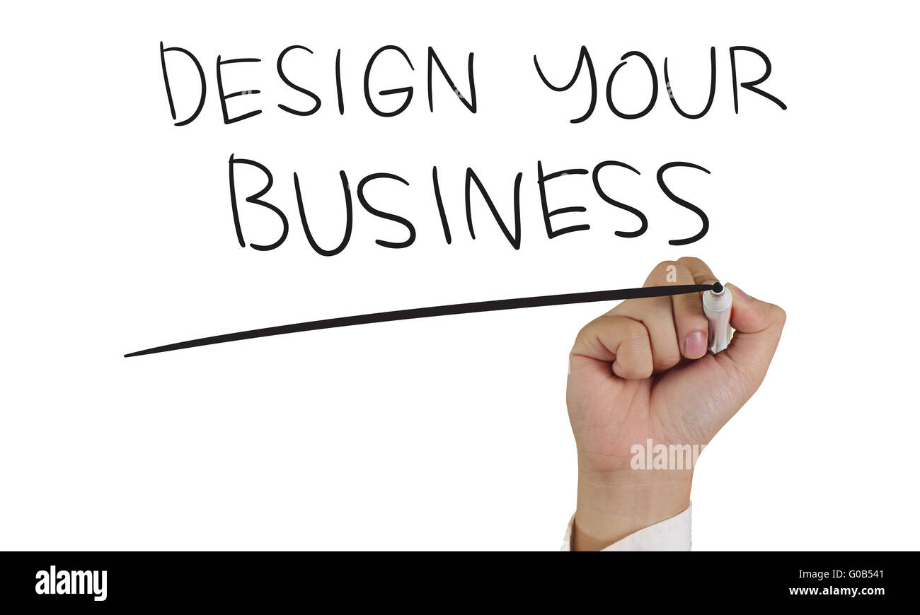 Motivationalen Konzept, Bild von einer Hand mit Marker und schreiben Design Your Business, isoliert auf weiss Stockfoto
