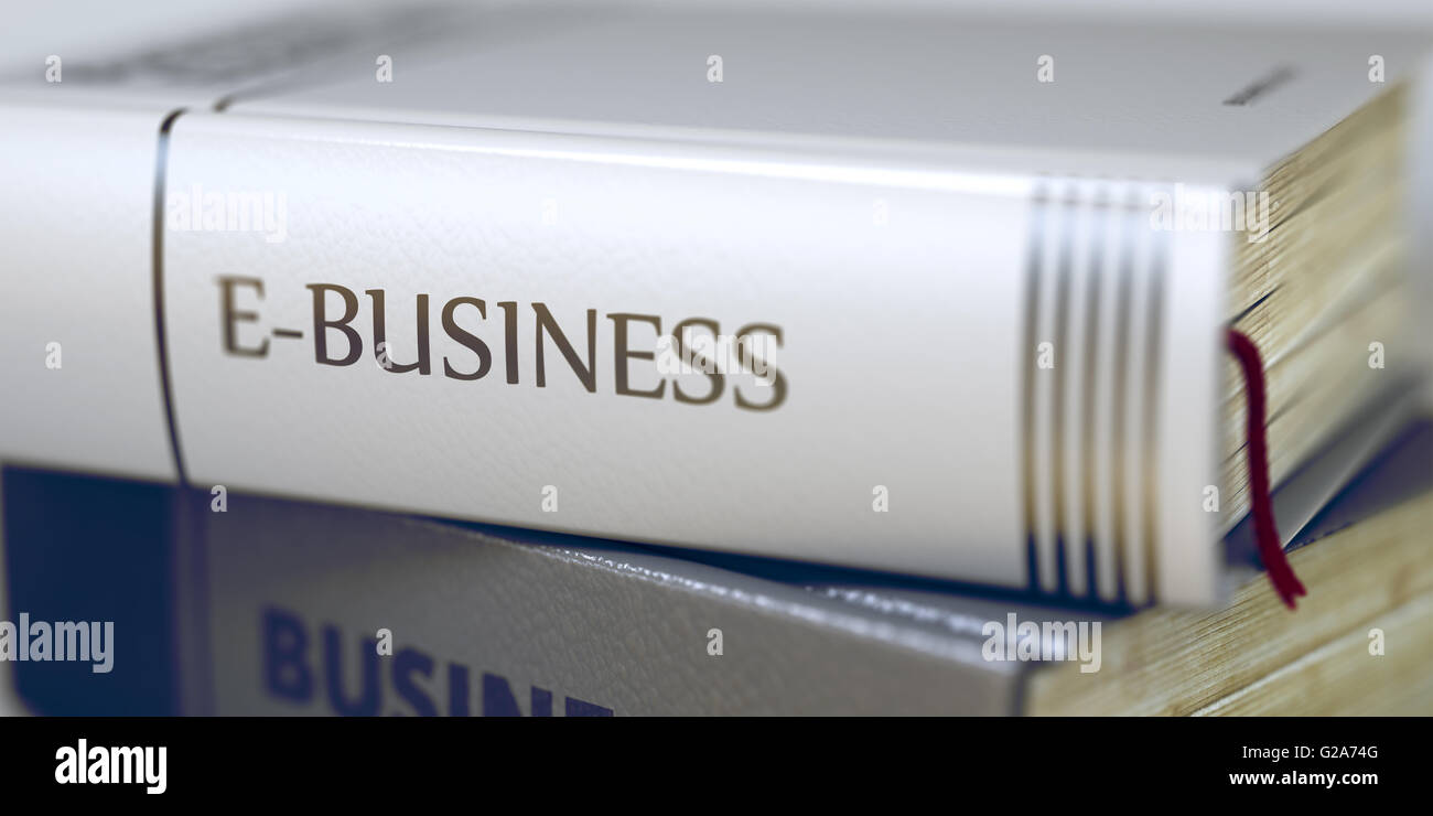 E-Business. Buchtitel auf dem Buchrücken. Stockfoto