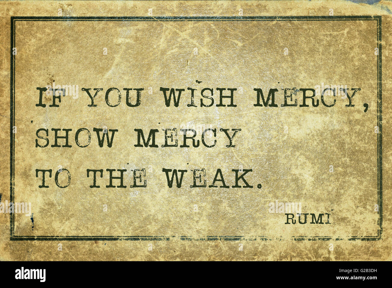 Wünschen Sie Barmherzigkeit, Barmherzigkeit zu schwach - alte persische Dichter und Philosoph Rumi Zitat auf Grunge Vintage Karton gedruckt Stockfoto