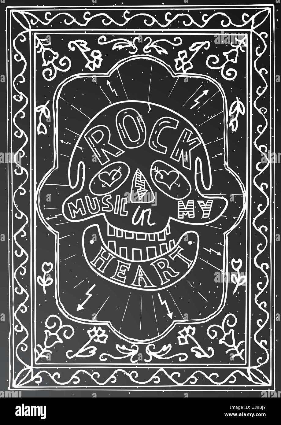 Rock-Musik in meinem Herzen. Handgezeichnete Schriftzug Design mit Totenkopf und Rahmen auf schwarze Kreide an Bord. Typografie-Konzept für t-shirt Stock Vektor