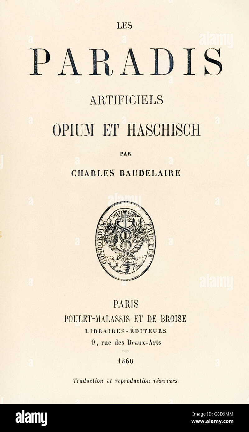 Titelseite von "Les Paradis ciels Opium et Haschisch" (Englisch: "Künstliche Paradiese von Opium und Haschisch") von Charles Baudelaire (1821-1867) in dem der Autor beschreibt die Auswirkungen dieser Medikamente und sie könnten helfen, Menschheit, in einer idealen Welt sowie die Beweggründe der ein Süchtiger zu erreichen und ihre psychedelischen Erfahrungen. Stockfoto