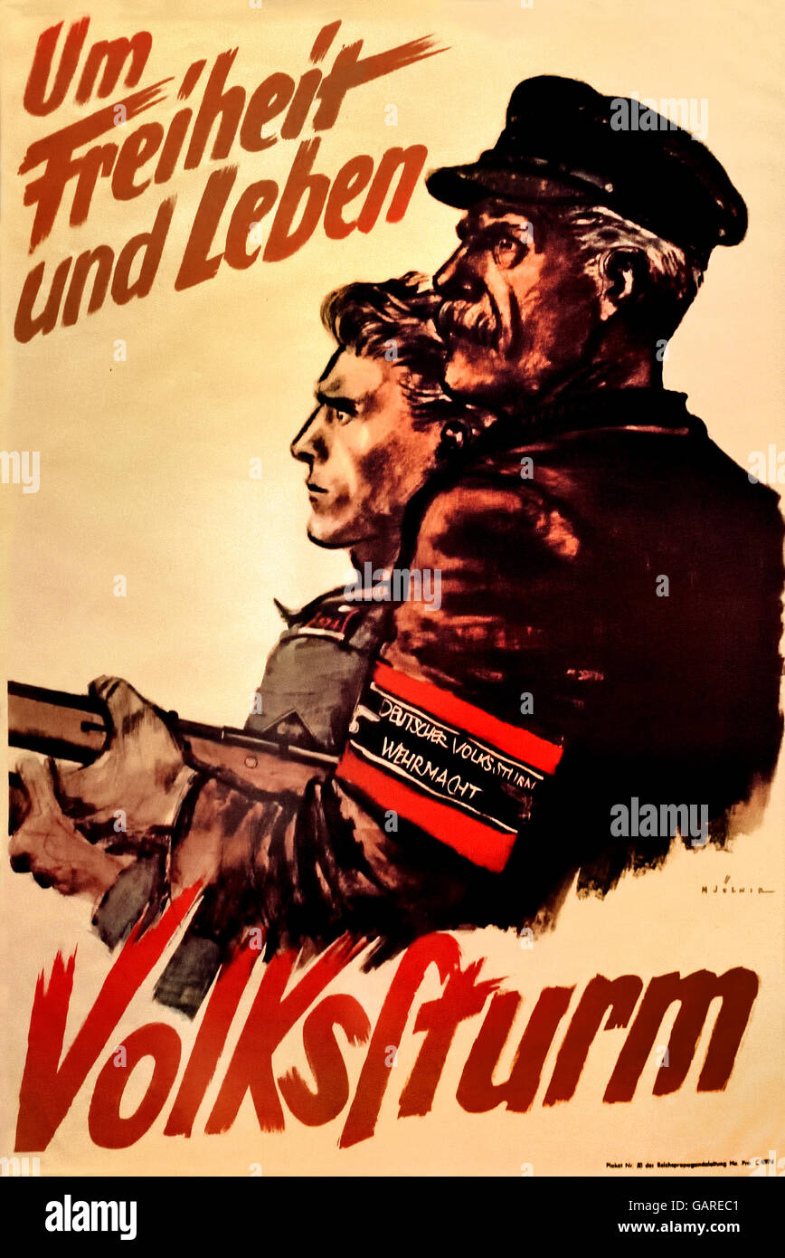 Volsturm Umm Freiheit Und Leben - Volkssturm auf Leben und Freiheit Berlin Berlin Nazi-Deutschland (deutsche recruiting Plakat für den Volkssturm (Peoples Storm), eine Art Bürgerwehr Organisation gegründet 1944. Alle Männer im Alter von 16-60 Jahre, die waren nicht Teil der Krieg-Organisation oder hatte einen Job, der entscheidend für die Gemeinschaft war, hieß in der Volkssturm.  ) Stockfoto