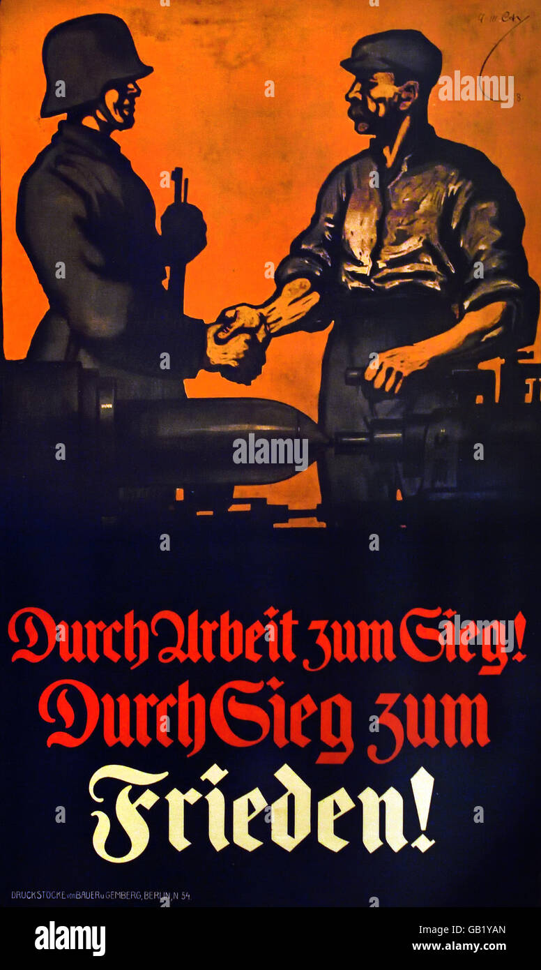 Durch Arbeit zum Sieg! Durch Sieg zum Frieden! Durch den Sieg! (Durch Sieg für den Frieden! ) Alexander M Cay Berlin 1918 Berlin Deutschland Stockfoto