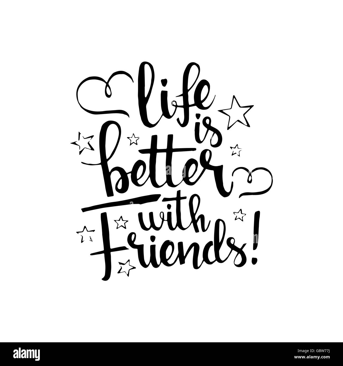 Das Leben ist besser mit Freunden handgeschriebenen Schriftzug. Glückliche Freundschaft Tag Grußkarte. Moderne Vektor hand gezeichnete Kalligraphie Stock Vektor