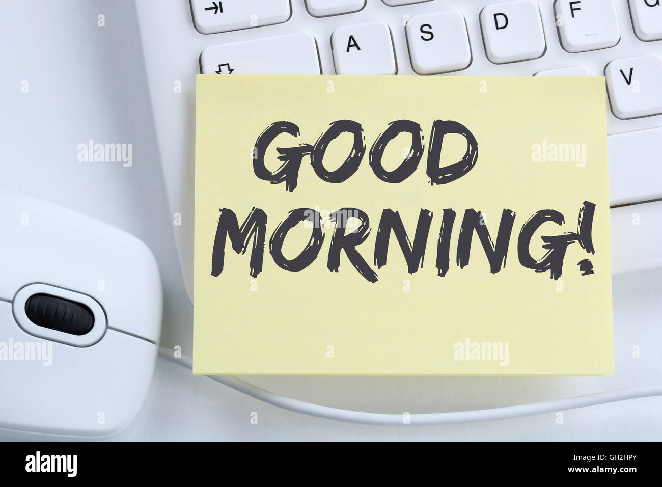 Guten Morgen, Hallo Gruß Willkommensnachricht Business Konzept Büro Computer-Tastatur Stockfoto