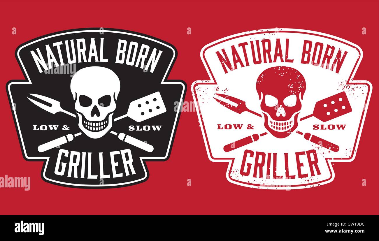 Natural born Griller Grill Logo mit Schädel und gekreuzten Spachtel und Grillen Gabel. Enthält sauber Snd distressed Grunge-Versionen. Stock Vektor