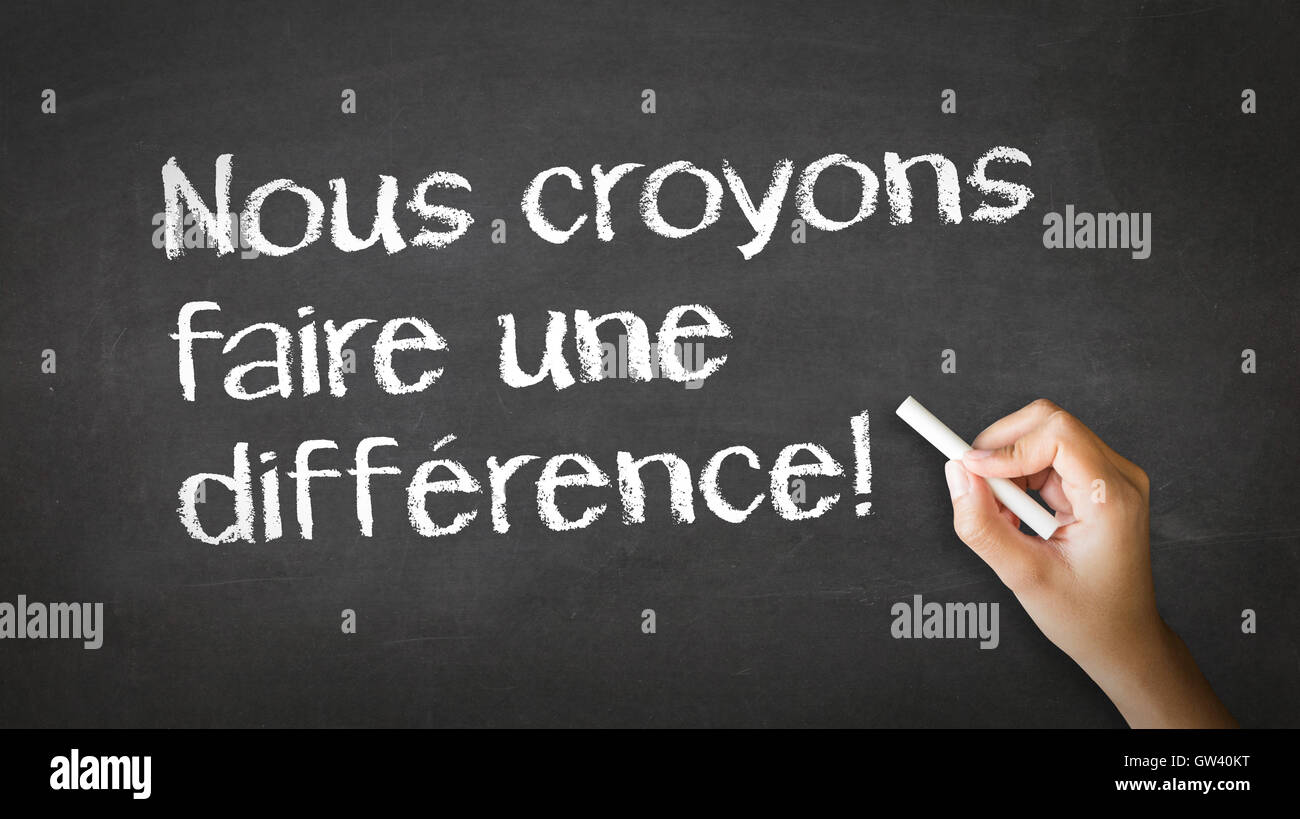 Wir glauben an einen Unterschied (auf Französisch) Stockfoto