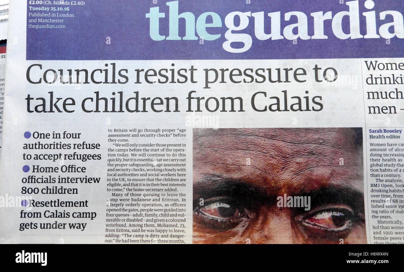 "Räte widerstehen Druck, um Kinder von Calais" Wächter Zeitung Überschrift Titelseite Oktober 2016 London UK Stockfoto