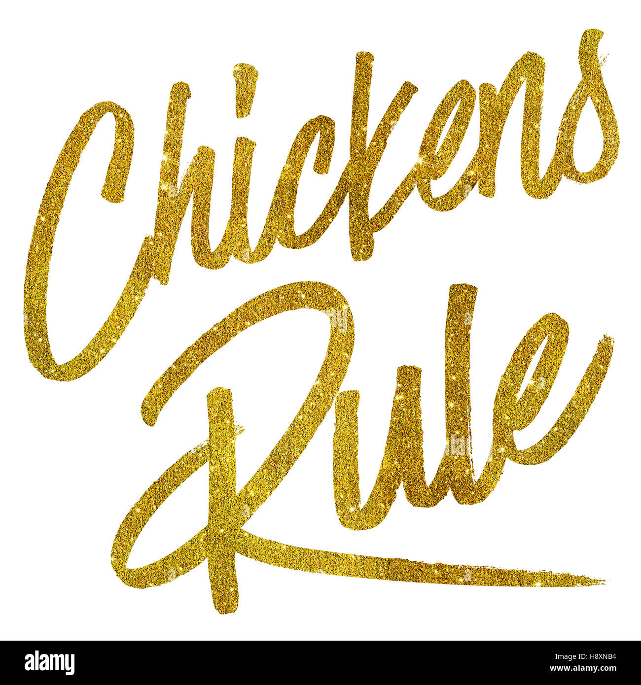 Hühner Regel Gold Faux Folie Metallic Glitter Zitat isoliert Stockfoto