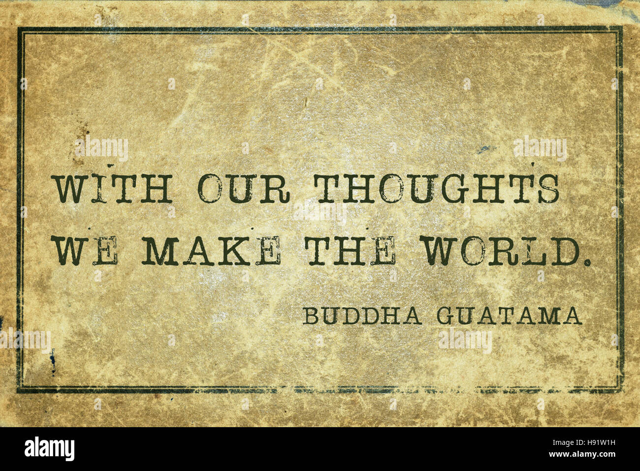 Mit unseren Gedanken wir machen die Welt - berühmte Buddha Zitat auf Grunge Vintage Karton gedruckt Stockfoto