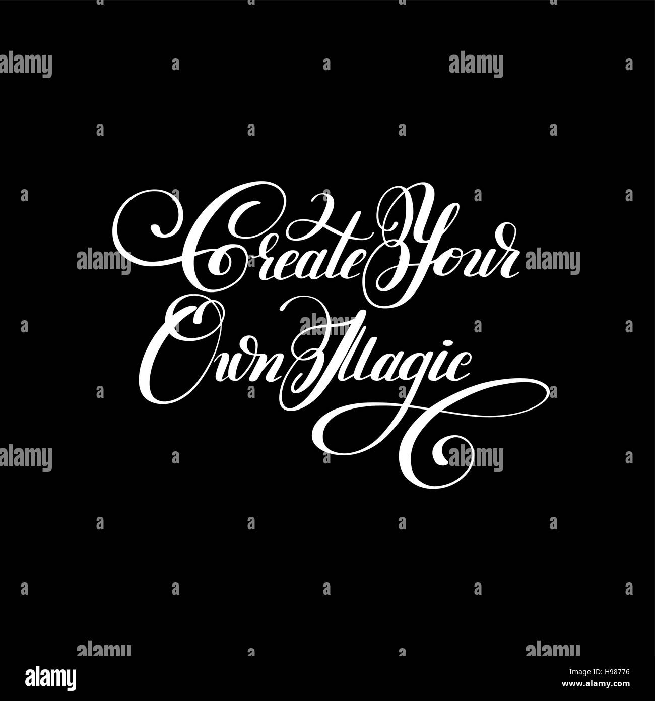 Erstellen Sie Ihre eigene Magie schwarz-weiß handschriftlich Schriftzug insc Stock Vektor
