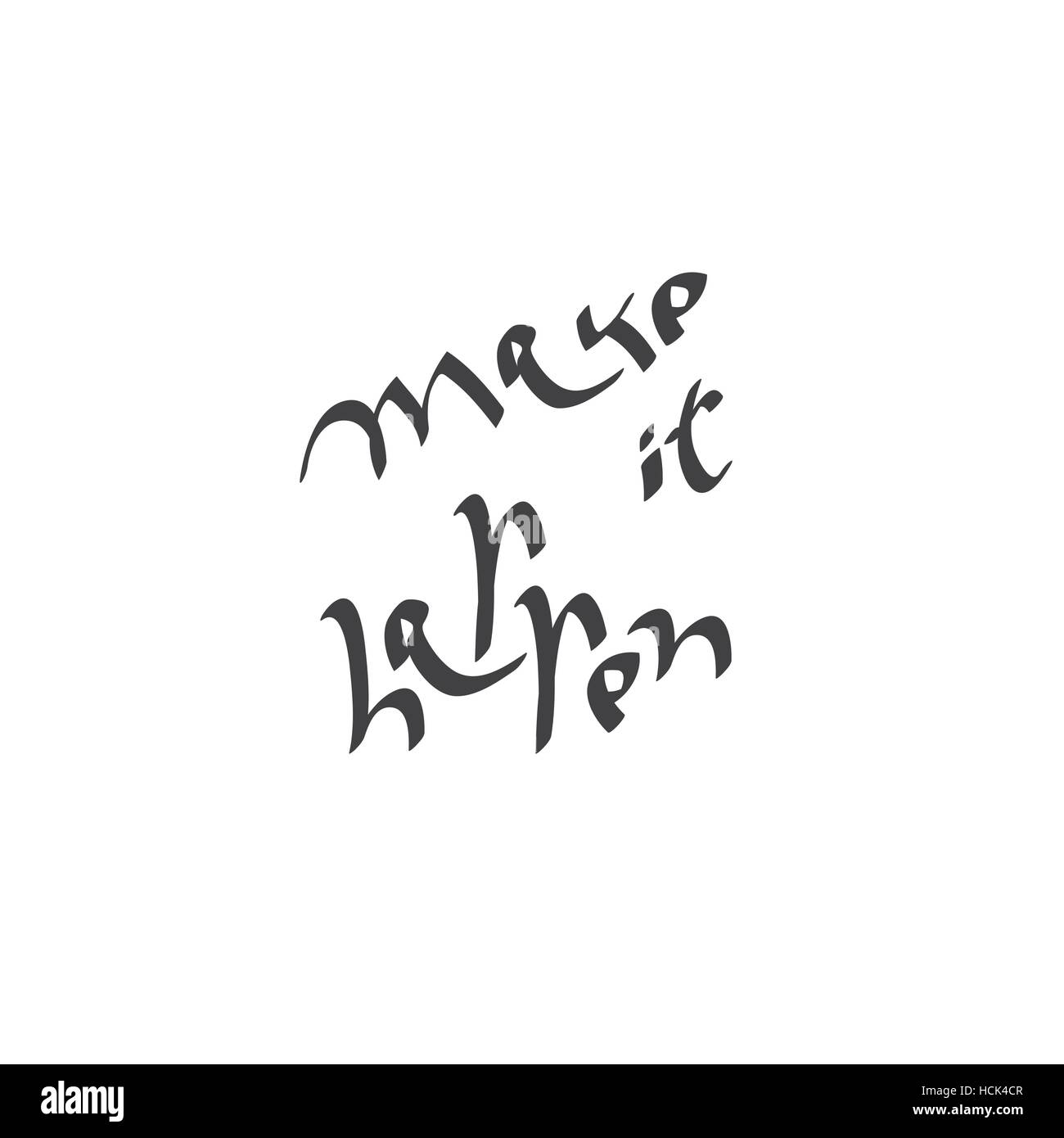 Stellen sie Text handschriftlich geschehen. Positive Motivation Lebensmotto. Vektor-Illustration. Stock Vektor