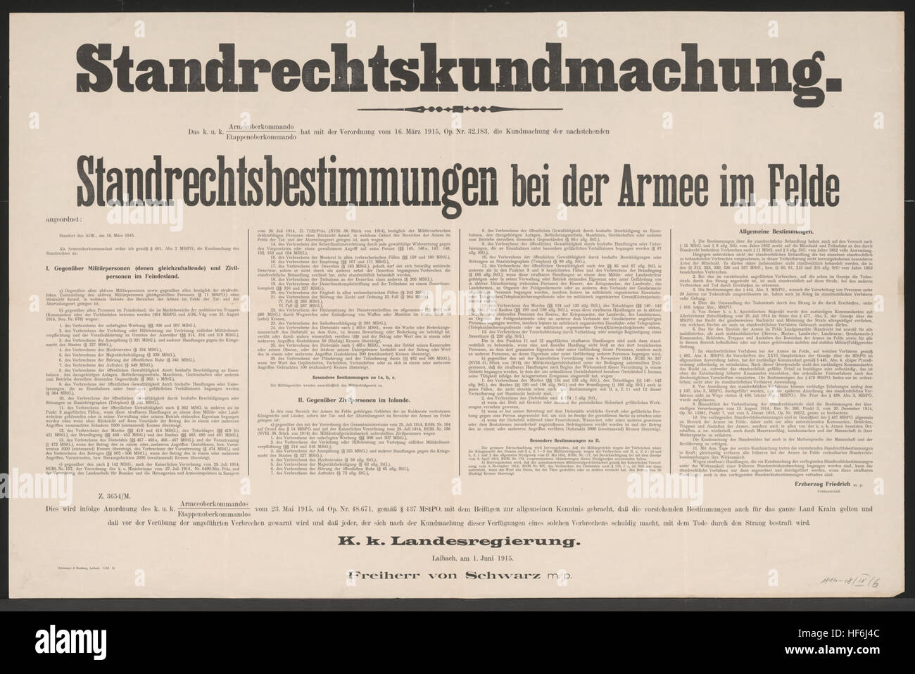 Das. k.u.k. Armeeoberkommando/Etappenoberkommando Hut Mit der FMStFV Vom 16. März 1915, Op. Nr. 32.183, sterben Kundmachung der Nachstehenden Standrechtsbestimmungen Bei der Armee Im Felde Angeordnet - Gegenüber Militärpersonden (Raibu Gleichzuhaltende) Und Zivilpersonen Im Feindesland - Gegenüber Zivilpersonen Im Inland - Besondere Und Allgemeine Bestimmungen - Erzherzog Friedrich, Feldmarschall - Zur Kenntnis Gebracht von der k.k. Landesanstalten - Laibach, bin 1. Juni 1915 – Freiherr von Schwarz - Z. 3654/M. Standrechtskundmachung - Laibach 1915 Stockfoto