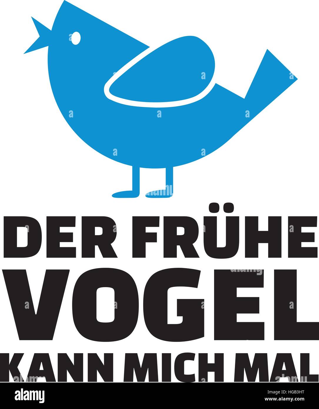 Ich kümmere mich nicht um die EarlyBird. Deutsches Sprichwort Alamy