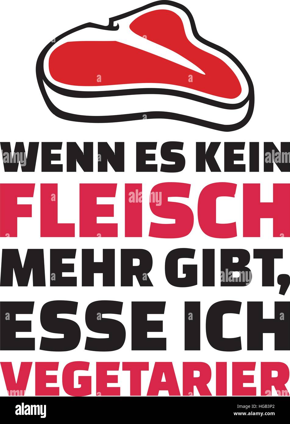 Fleisch mit Slogan - wenn kein Fleisch, ich esse vegetarisch. Deutsch Stock Vektor