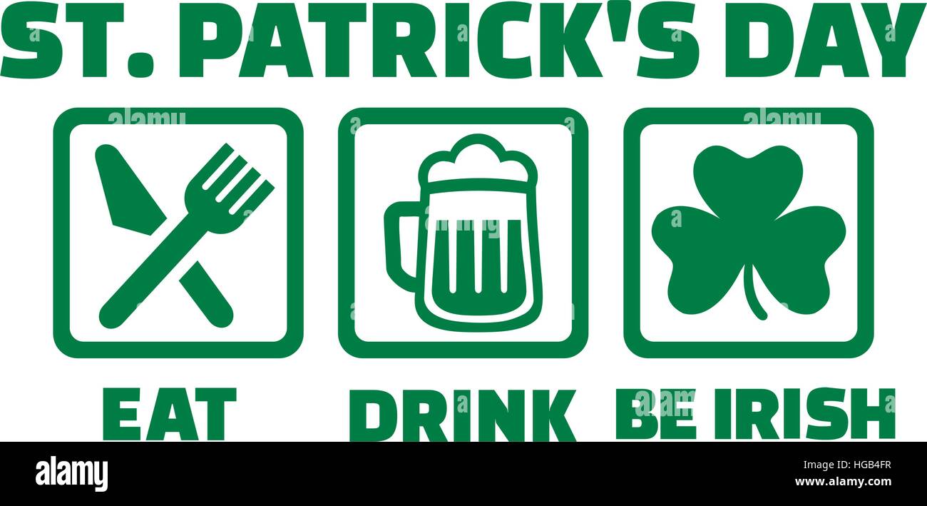 St. Patricks Day - Essen trinken und sein irischer Stock Vektor