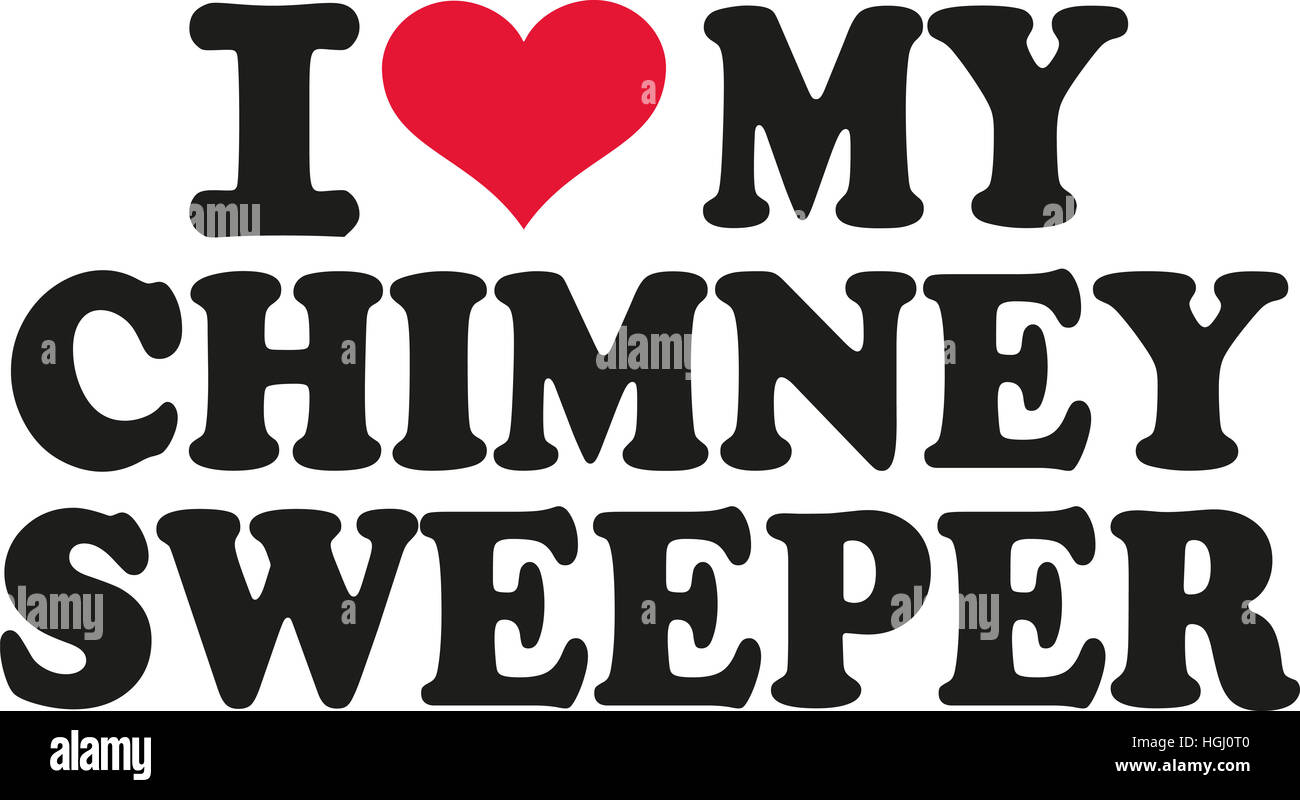 Ich liebe meine Chimney Sweeper Stockfoto