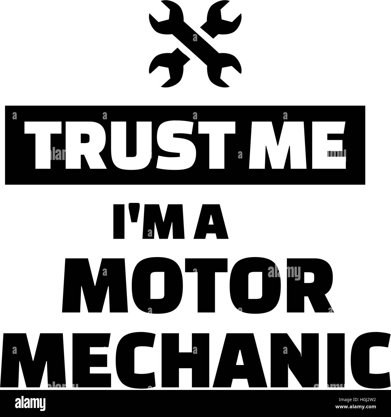 Glauben Sie mir ich bin Kfz-Mechaniker Stockfoto
