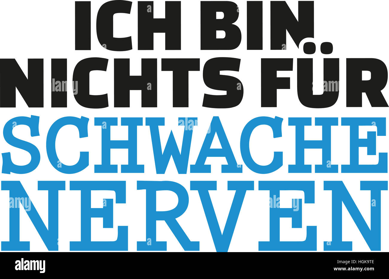 Ich bin nicht für schwache Nerven. Deutschen t-shirt-Design. Stockfoto