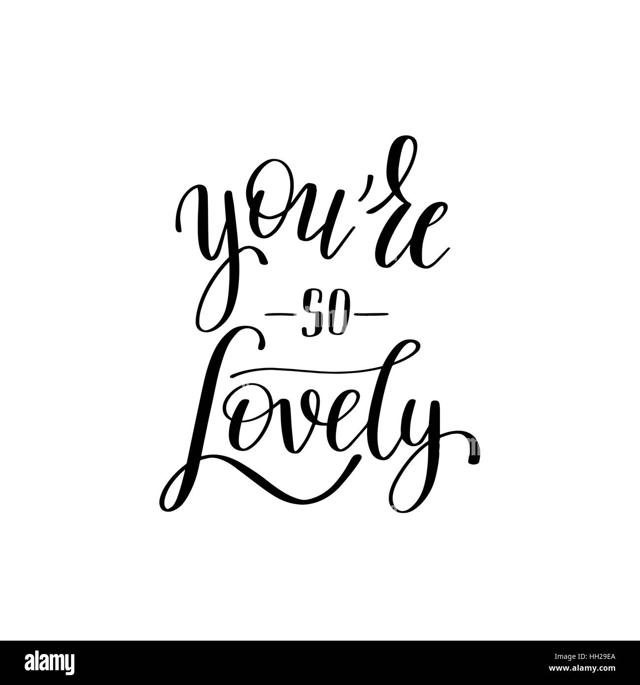 Du Bist So Schon Schwarz Und Weiss Hand Geschriebenen Schriftzug Uber Lo Stock Vektorgrafik Alamy