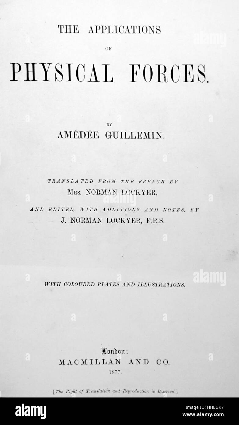 Titelseite der 'Anwendungen der physikalischen Kräfte' von Amédée Guillemin (1826-1893), ein französischer Wissenschaftlicher Autor und Journalist. Vom 19. Jahrhundert Stockfoto
