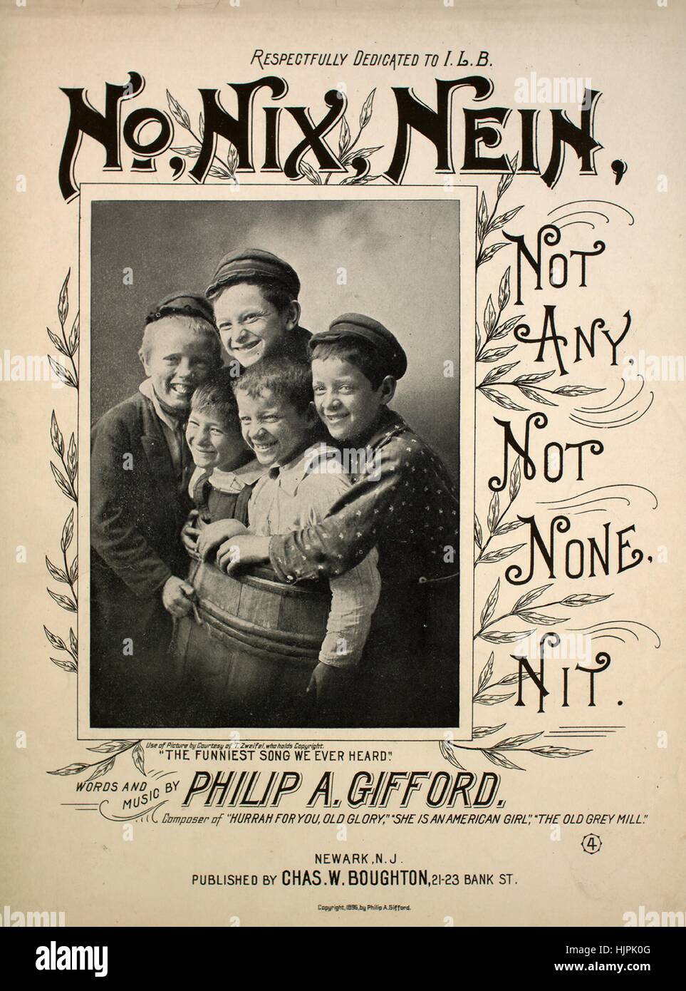 Notencover-Bild des Liedes 'Nein, Nix, Nein Not Any Not None, Nit 'The Funniest Song We ever Heard'', mit Originalnotizen zur Autorenschaft mit der Aufschrift 'Words and Music by Philip A Gifford arrangiert von C Forman Smith', 1896. Der Verlag ist als 'Chas. W. Boughton, 21-23 Bank St., die Form der Komposition ist 'strophisch mit Chor', die Instrumentierung ist 'Klavier und Stimme', die erste Zeile lautet 'Diese Welt ist voller Menschen, mit Zungen so glatt wie Öl', Und der Illustrationskünstler wird als "Foto von nicht identifizierten Kindern mit freundlicher Genehmigung von T. Zweifel, der das Urheberrecht besitzt" aufgeführt. Stockfoto