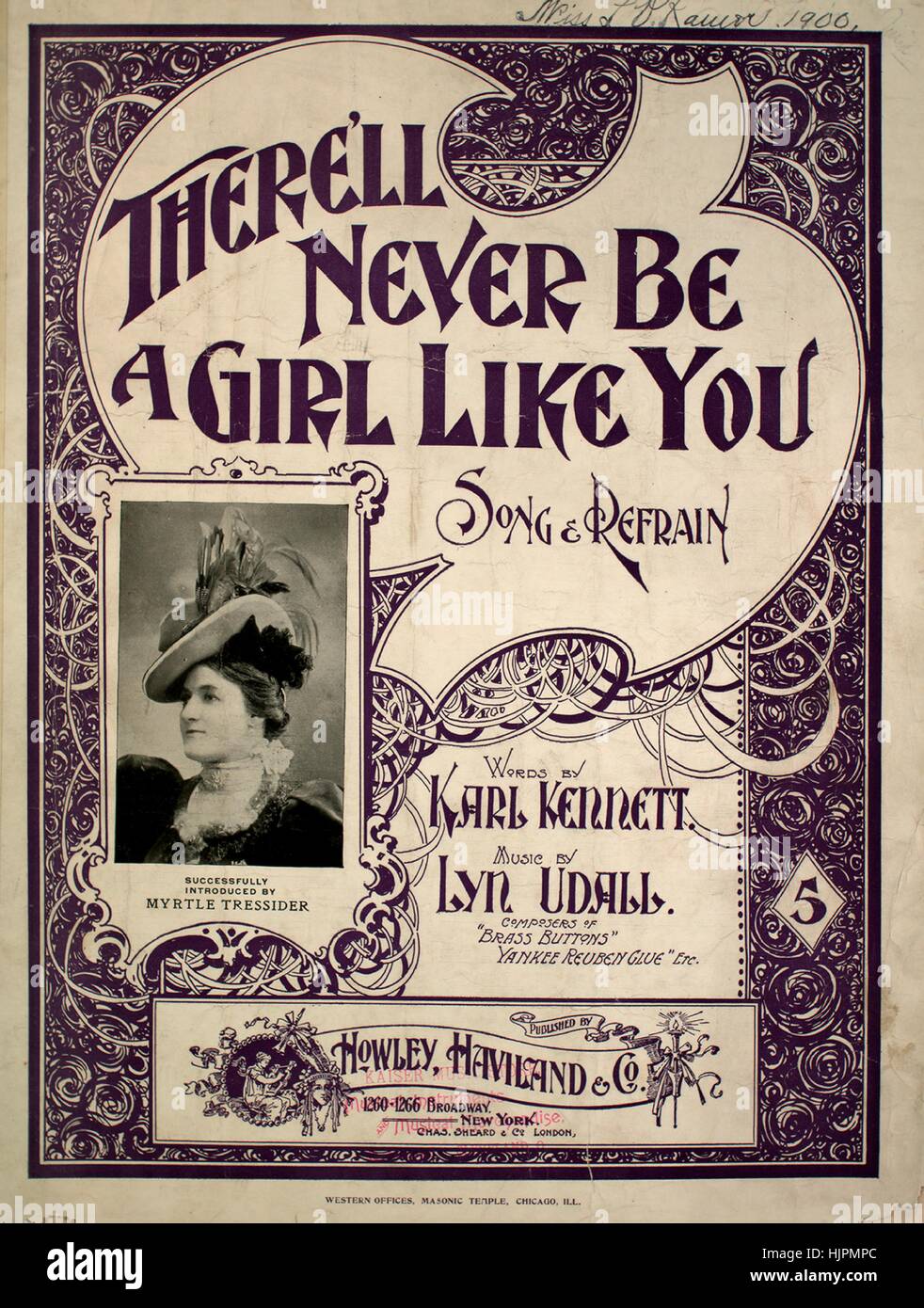 Titelbild der Noten des Liedes "Es werden nie ein Mädchen wie Sie Lied und der Refrain", mit ursprünglichen Autorschaft Noten lesen "Worte von Karl Kennett Music von Lyn Udall", USA, 1899. Der Verlag als "Howley, Haviland &amp; Co., 1260-1266 Broadway" aufgeführt ist, die Form der Komposition ist "strophische mit Chor", die Instrumentierung ist "Klavier und Stimme", die erste Zeile lautet "Ich kenne eine Punktzahl von Jungfrauen, denen ich dachte, Sie waren ziemlich perfekt" und der Abbildung Künstler wird als aufgeführt "Unattrib. Foto von Myrtle Tressider ". Stockfoto