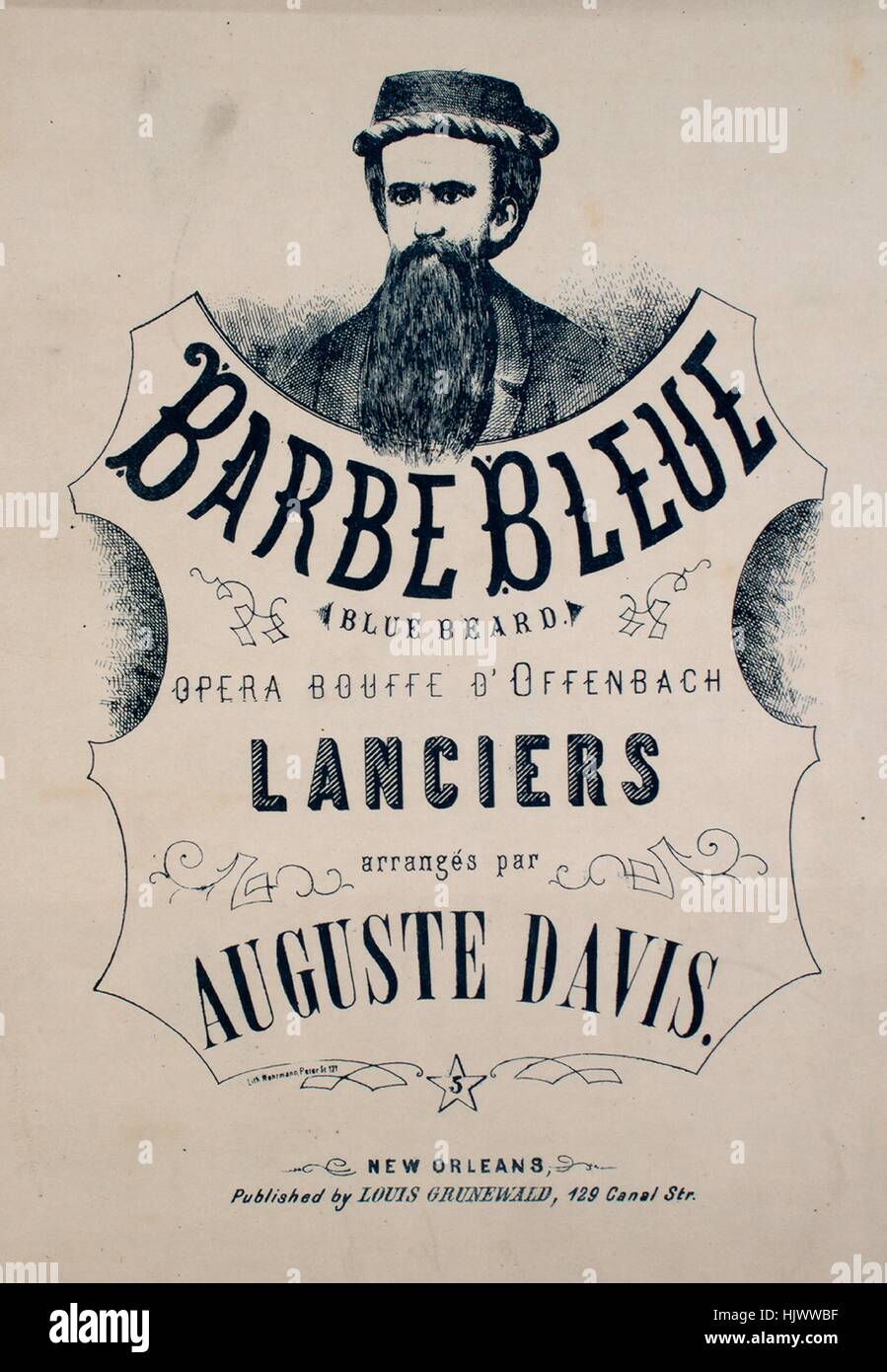 Titelbild der Noten des Liedes "Barbe Bleue (Blaubart) Opera Bouffe D'Offenbach Lanciers-, mit ursprünglichen Autorschaft Noten lesen 'Vermittelt Par Auguste Davis', 1869. Der Verlag als "Louis Grunewald, 129 Canal St." aufgeführt ist, die Form der Komposition ist "fünf da Capo Bewegungen", die Instrumentierung ist "Klavier", liest die erste Zeile 'None' und der Abbildung Künstler wird als aufgeführt "Lith Wehrmann Peter St. 127'. Stockfoto Titelbild der Noten des Liedes "Barbe Bleue (Blaubart) Opera Bouffe D'Offenbach Lanciers-, mit ursprünglichen Autorschaft Noten lesen 'Vermittelt Par Auguste Davis', 1869. Der Verlag als "Louis Grunewald, 129 Canal St." aufgeführt ist, die Form der Komposition ist "fünf da Capo Bewegungen", die Instrumentierung ist "Klavier", liest die erste Zeile 'None' und der Abbildung Künstler wird als aufgeführt "Lith Wehrmann Peter St. 127'. Stockfoto