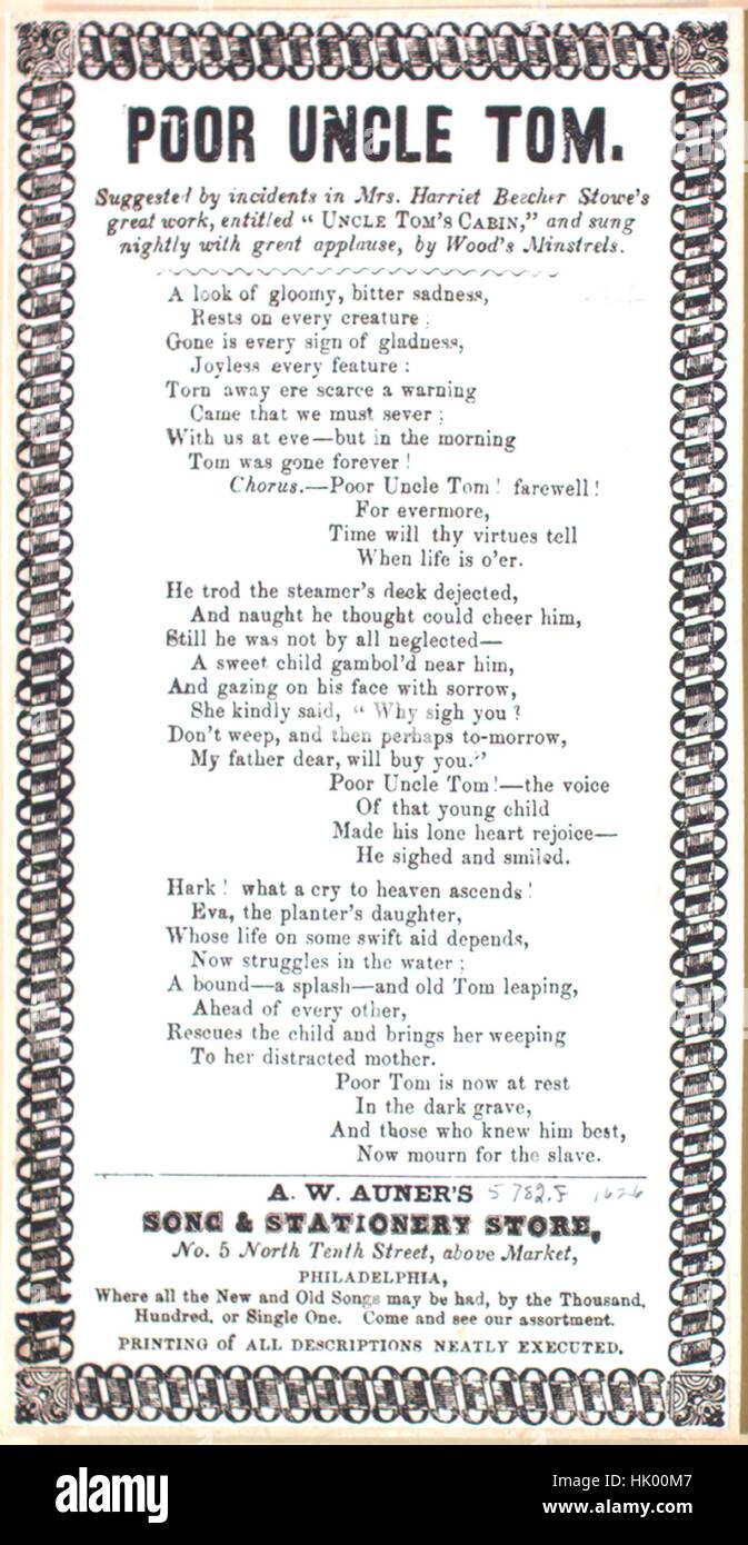 Titelbild des Liedes 'Song Sheet Poor Uncle Tom', mit Originalnotizen zur Autorenschaft mit der Aufschrift 'Na Suggested by Incidents in Mrs Harriet Beecher Stowe's Great Work, betitelt 'Uncle Tom's Cabin', USA, 1900. Der Verlag ist als 'W.W. Auner's Song and Stationery Store, No. 5 North Tenth Street, Above Market', die Form der Komposition ist 'strophisch mit Chor', die Instrumentierung ist 'na', die erste Zeile lautet 'A Look of Gloomy, Bitter Sadness, Ruins on Every Creature', und der Illustrationskünstler wird als 'None' aufgeführt. Stockfoto