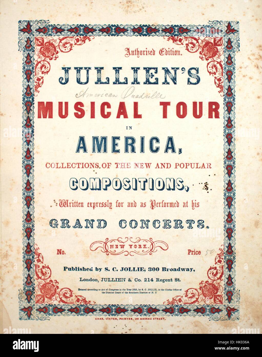Titelbild der Noten des Liedes "Julliens musikalische Tour in Amerika [amerikanische Quadrille] autorisierte Ausgabe (1) unsere Fahne gibt es; (2) alte Leute zu Hause; (3) Land of Washington;  (4) hail to the Chief; (5) Yankee Doodle ", mit ursprünglichen Autorschaft Noten lesen bin Jullien", USA, 1853. Der Verlag als "S.c. Jollie, 300 Broadway" aufgeführt ist, die Form der Komposition ist "All da-capo, außer (5), das ist ein Thema mit Variationen mit aussagekräftigen Überschriften (z. B." Armee voran,""The Battle")", die Instrumentierung ist "Klavier", die erste Zeile liest 'None', und der Abbildung Künstler ich Stockfoto