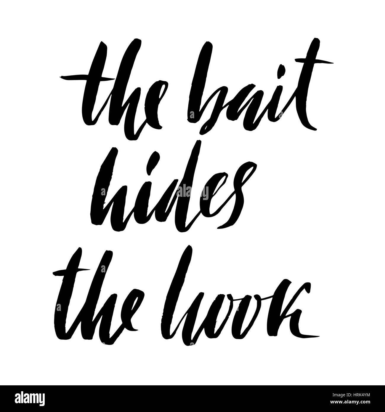 Der Köder versteckt den Haken. Handgezeichnete Schriftzug Sprichwort. Vektor-Typografie-Design. Handschriftliche Inschrift Stock Vektor