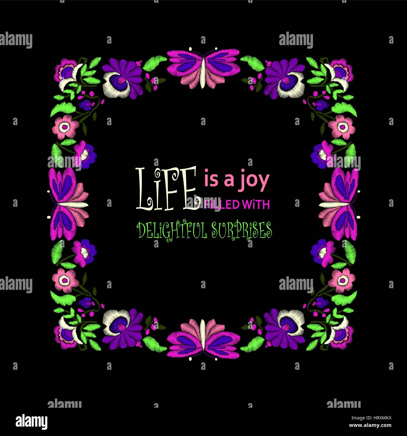 Gestickte Blumen Block, ethnische Blumen und Schmetterlinge mit Schriftzug "Life Is ein Joy Filled mit schöne Überraschungen". Motivierenden Zitat. Folk-sty Stock Vektor